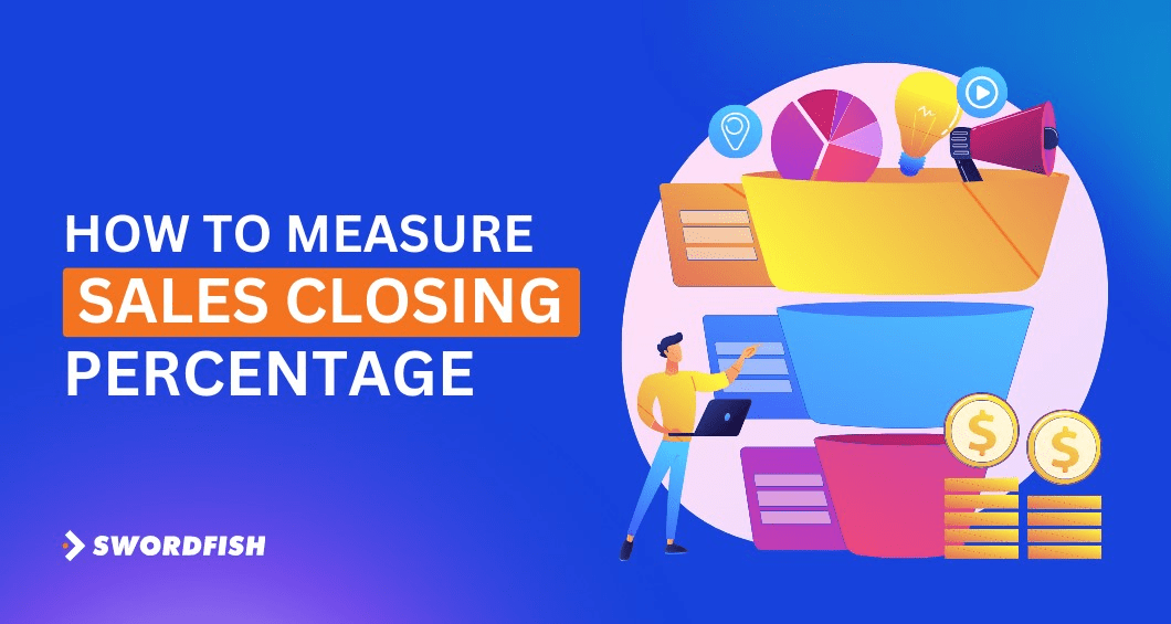 How to Measure Sales Closing Percentage [Know the Right Formula]