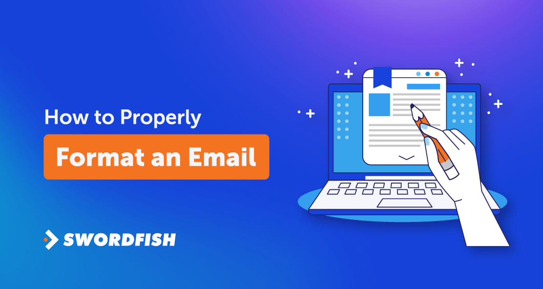 How to Properly Format an Email [The StepbyStep Guide] Swordfish