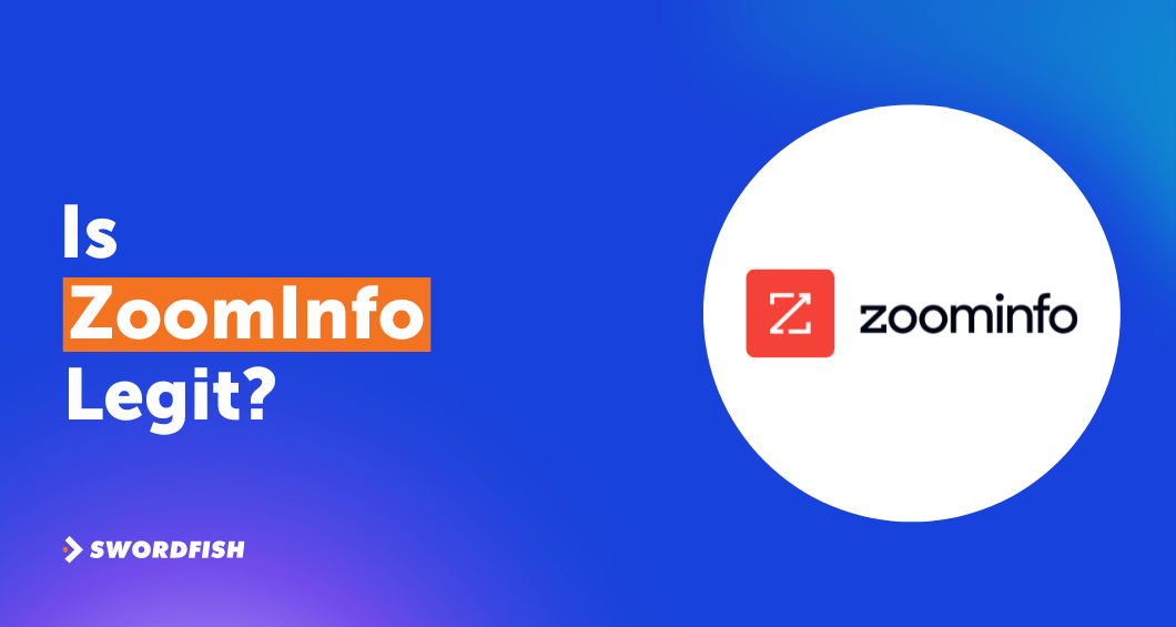 Is ZoomInfo Legit? [The Good, The Bad, and The Truth] Swordfish