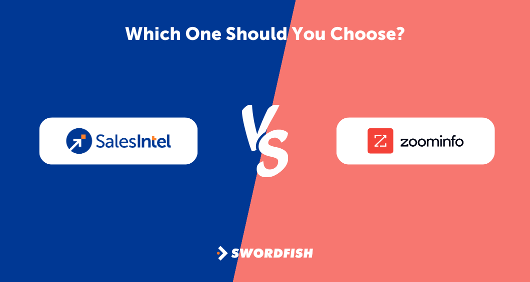 SalesIntel vs ZoomInfo Choosing the Right Lead Generation Tool Swordfish