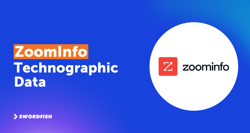 ZoomInfo Technographic Data How It Works & Why It Matters Swordfish