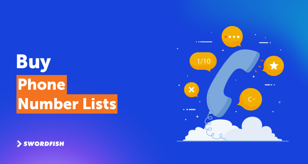 Buy Phone Number Lists Find Your Premium Audience Now! Swordfish
