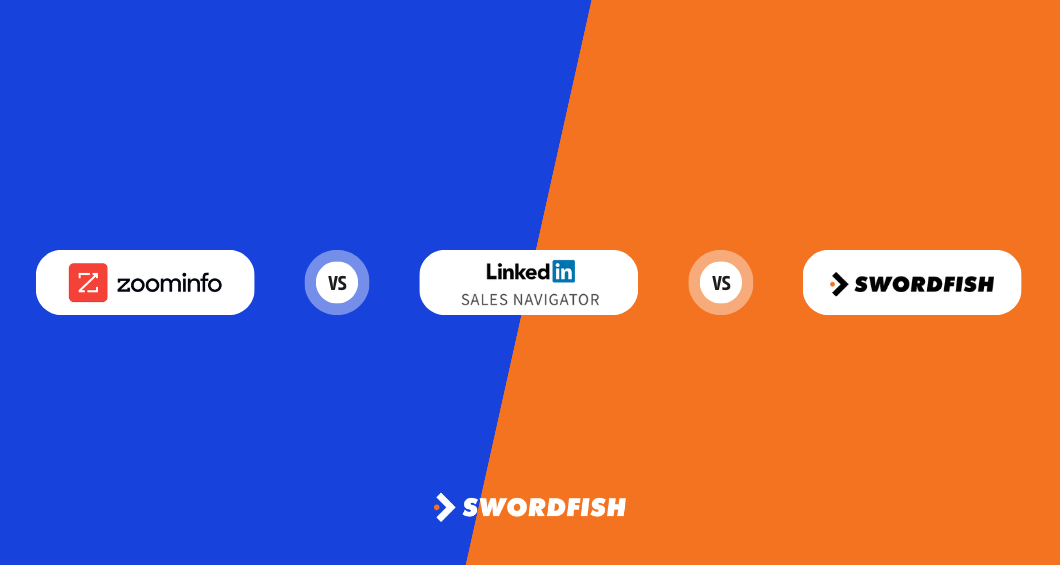 ZoomInfo vs Linkedin Sales Navigator vs Swordfish AI