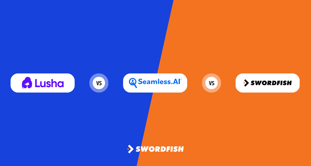 Lusha vs Seamless AI vs Swordfish AI