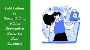 Cold Calling vs Warm Calling