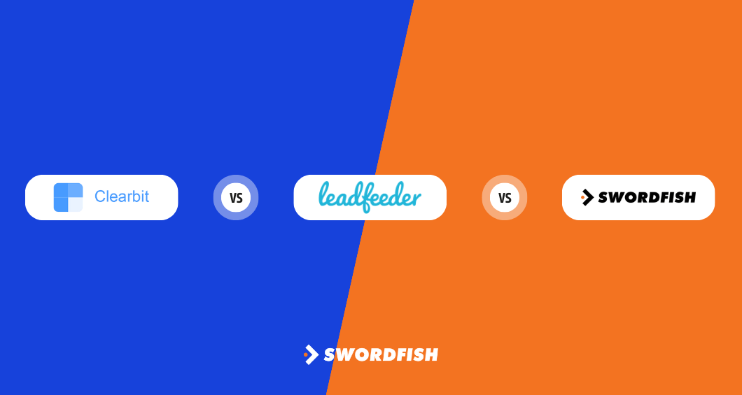 Clearbit vs Leadfeeder vs Swordfish